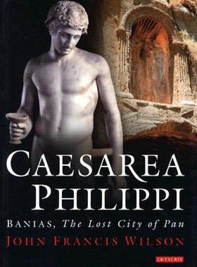 【预售】Caesarea Philippi: Banias, the Lost City of Pan