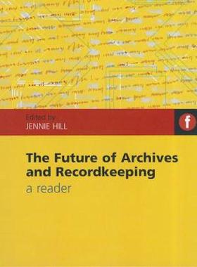 【预售】The Future of Archives and Recordkeeping: A Reader