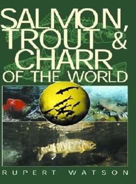 【预售】Salmon, Trout & Charr of the World