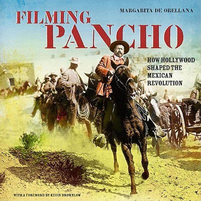 【预售】Filming Pancho: How Hollywood Shaped the Mexican