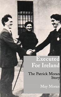 【预售】Executed for Ireland: The Patrick Moran Story