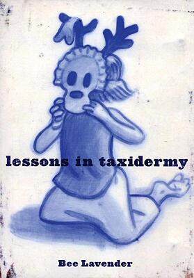 【预售】Lessons in Taxidermy: A Compendium of Safety and