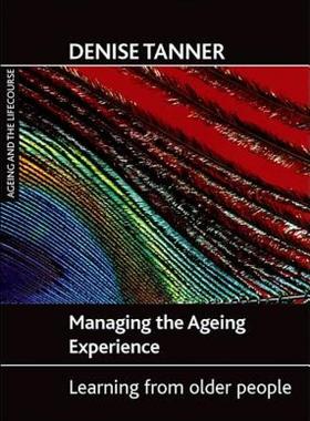 【预售】Managing the Ageing Experience: Learning from Older