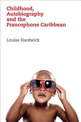 【预售】Childhood, Autobiography and the Francophone