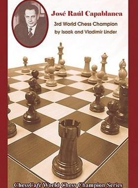 【预售】Jose Raul Capablanca: Third World Chess Champion