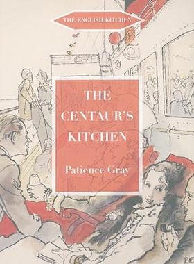 现货 The Centaur's Kitchen: A Book of French, Italian