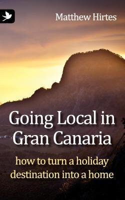 【预售】Going Local in Gran Canaria. How to Turn a Holiday