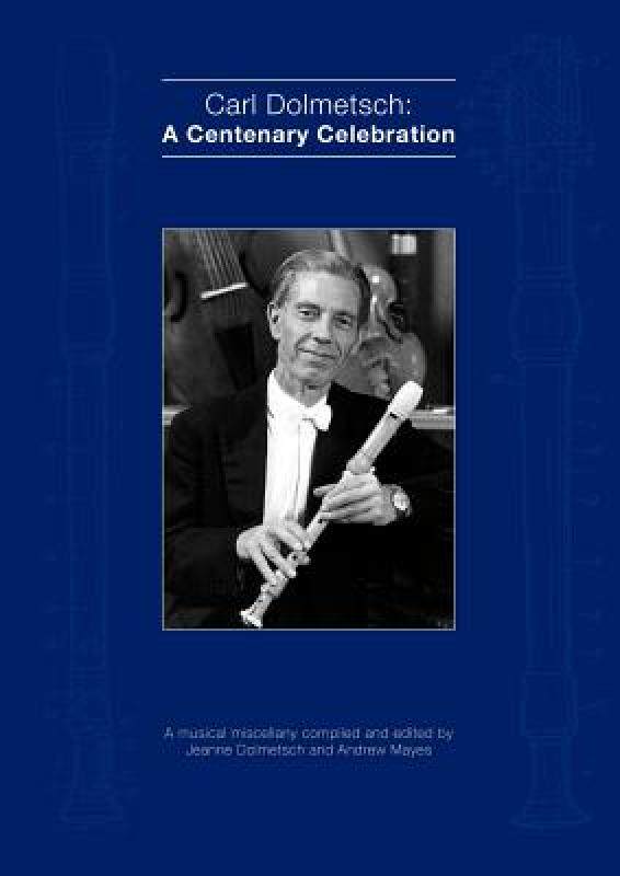 【预售】Carl Dolmetsch: A Centenary Celebration