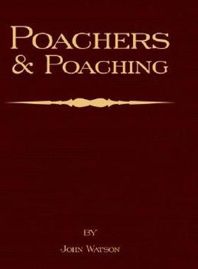 【预售】Poachers and Poaching - Knowledge Never Learned in