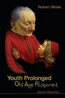 【预售】Youth Prolonged: Old Age Postponed