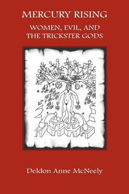 【预售】Mercury Rising: Women, Evil and the Trickster Gods