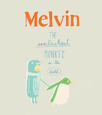 【预售】Melvin: The Luckiest Monkey in the World