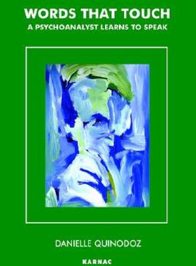 【预售】Words That Touch: A Psychoanalyst Learns to Speak