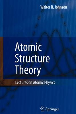 【预售】Atomic Structure Theory: Lectures on Atomic Physics