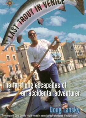 【预售】Last Trout in Venice: The Far-Flung Escapades of an