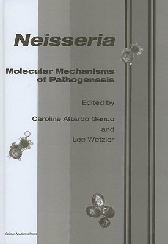 【预售】Neisseria: Molecular Mechanisms of Pathogenesis
