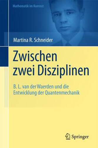 【预售】Zwischen Zwei Disziplinen: B. L. Van Der Waerden Und - 封面