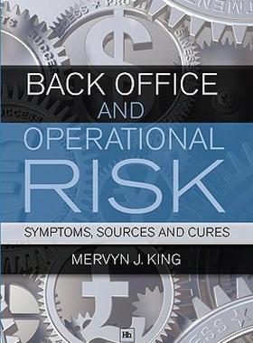 【预售】Back Office and Operational Risk: Sources, Symptoms