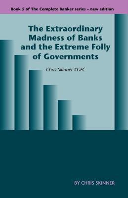 【预售】The Extraordinary Madness of Banks and the Extreme
