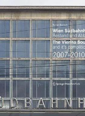 【预售】Wien S Dbahnhof. Bestand Und Abbruch / Vienna South