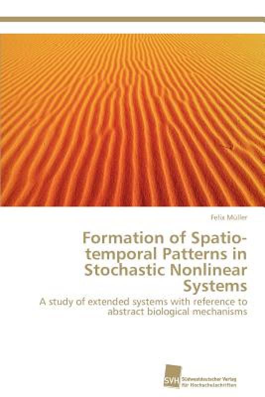 【预售】Formation of Spatio-Temporal Patterns in Stochastic