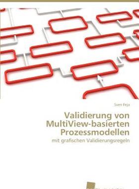 【预售】Validierung Von Multiview-Basierten Prozessmodellen