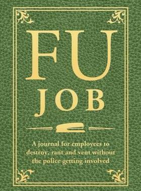 【预售】Fu Job: The Journal for Employees to Destroy, Rant