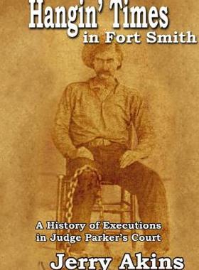 【预售】Hangin' Times in Fort Smith: A History of Executions