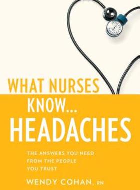 【预售】What Nurses Know ... Headaches: The Answers You Need