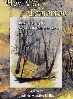 【预售】How Far Tomorrow: Remembering the Georgia Battalion