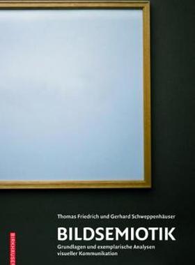 【预售】Bildsemiotik: Grundlagen Und Exemplarische Analysen