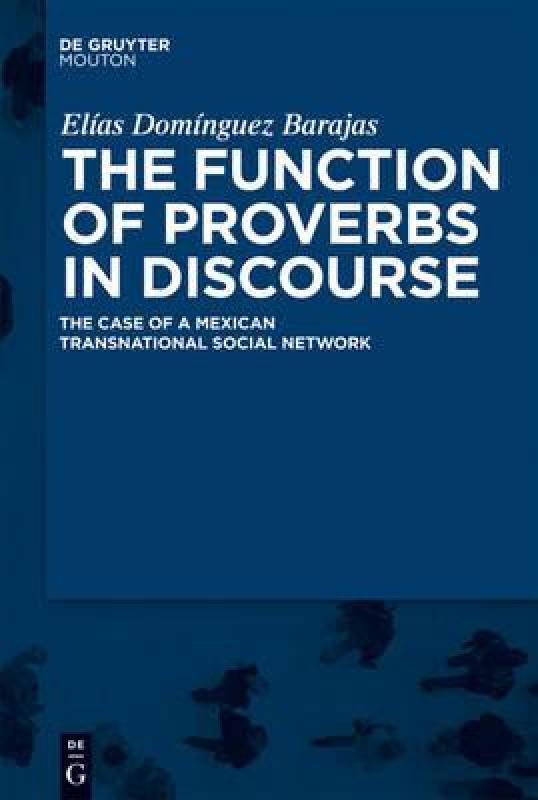 【预售】The Function of Proverbs in Discourse: The Case of a