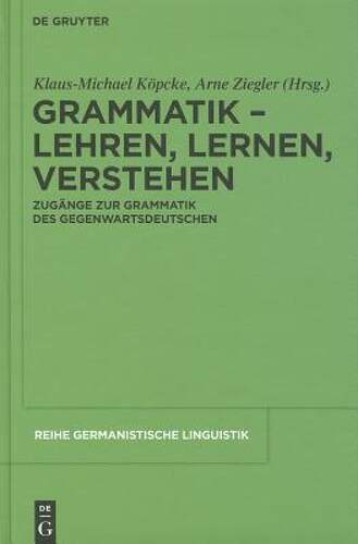 【预售】Grammatik: Lehren, Lernen, Verstehen: Zugange Zur
