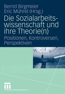 【预售】Die Sozialarbeitswissenschaft Und Ihre Theorie(n):