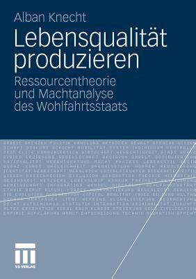 【预售】Lebensqualitat Produzieren: Ressourcentheorie Und