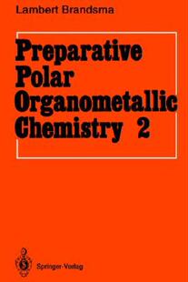 【预售】Preparative Polar Organometallic Chemistry: Volume