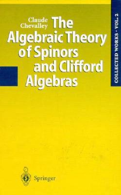 【预售】The Algebraic Theory of Spinors and Clifford