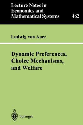 【预售】Dynamic Preferences, Choice Mechanisms, and Welfare