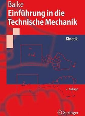 【预售】Einfuhrung in Die Technische Mechanik: Kinetik
