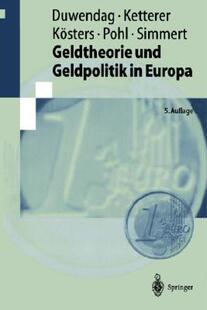 【预售】Geldtheorie Und Geldpolitik in Europa: Eine