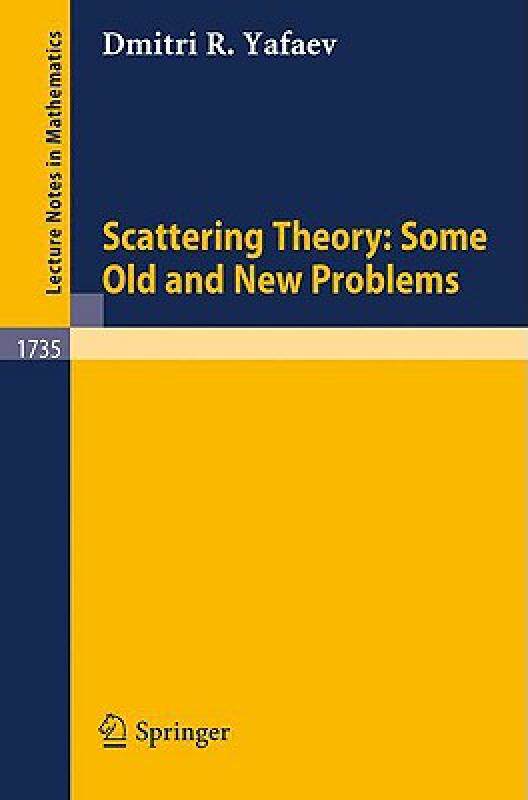 【预售】Scattering Theory: Some Old and New Problems