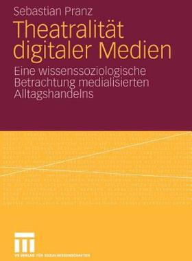 【预售】Theatralitat Digitaler Medien: Eine