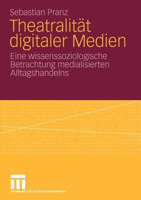 【预售】Theatralitat Digitaler Medien: Eine