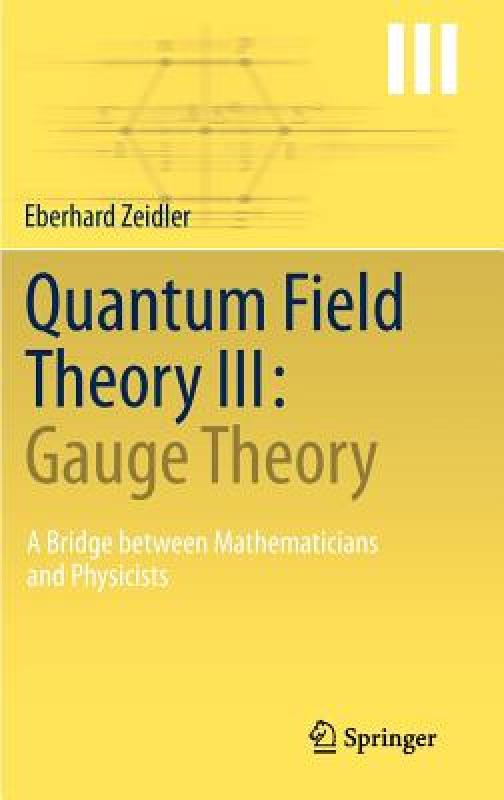 现货Quantum Field Theory III: Gauge Theory: A Bridge