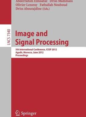 【预售】Image and Signal Processing: 5th International