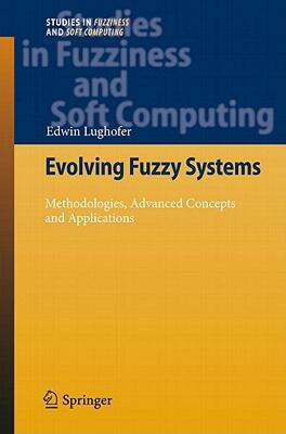 【预售】Evolving Fuzzy Systems - Methodologies, Advanced