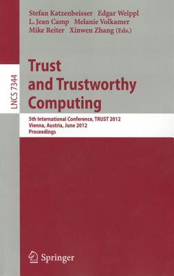【预售】Trust and Trustworthy Computing: 5th International