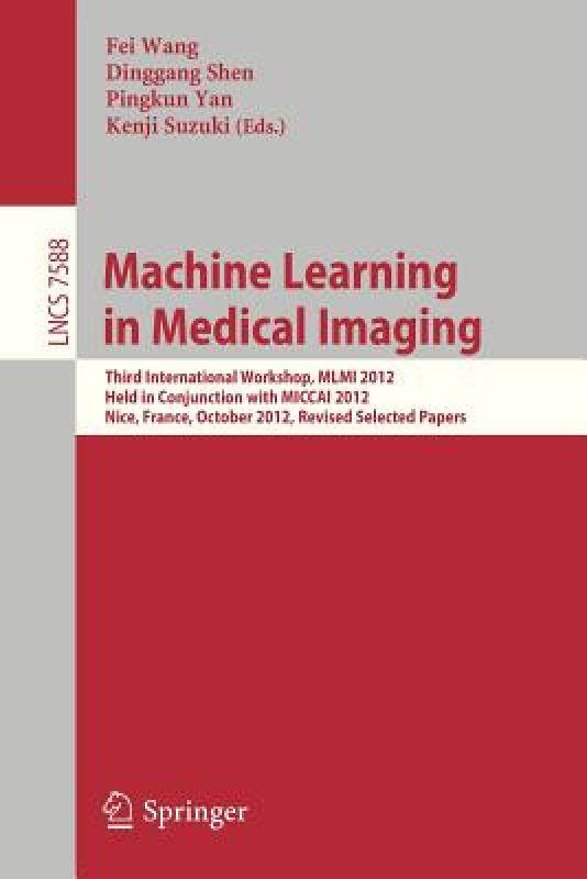 【预售】Machine Learning in Medical Imaging: Third