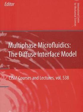 【预售】Multiphase Microfluidics: The Diffuse Interface