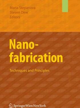 【预售】Nanofabrication: Techniques and Principles
